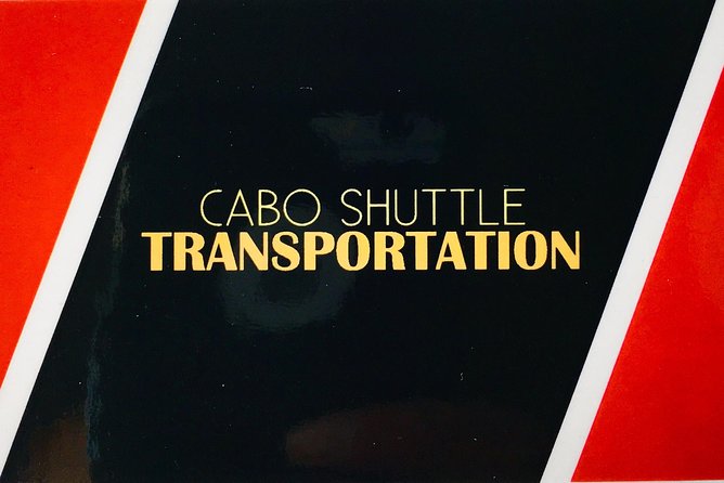 Cabo Shuttle Transportation round tríp prívate shuttle 1 to up 5 people - Booking, confirmation, and cancellation